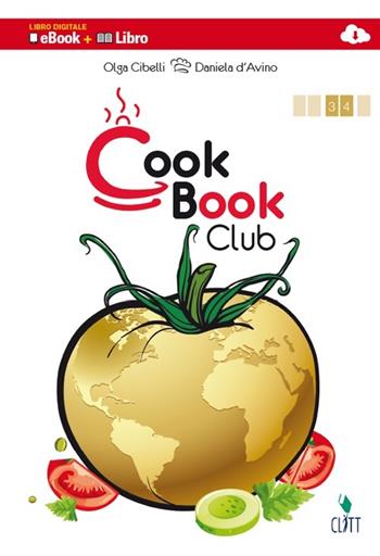 Cookbook club. Per gli ist. professionali. Con e-book. Con espansione online - Olga Cibelli, Daniela D'Avino - Libro Clitt 2013 | Libraccio.it