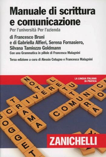 Manuale di scrittura e comunicazione. Per l'Università per l'azienda. Con Contenuto digitale (fornito elettronicamente)  - Libro Zanichelli 2013, La lingua italiana in pratica | Libraccio.it