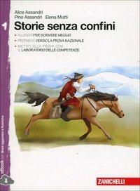 Storie senza confini. Con Leggere i classici. Per la Scuola media. Vol. 1 - Alice Assandri, Pino Assandri, Elena Mutti - Libro Zanichelli 2013 | Libraccio.it