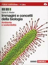 Immagini e concetti della biologia. Ambiente e sostenibilità. Frontiere della scienza. Con espansione online