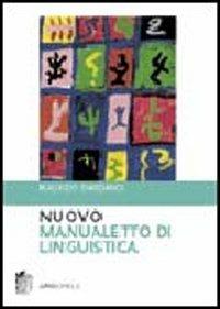 Nuovo manualetto di linguistica - Maurizio Dardano - Libro Zanichelli 2005 | Libraccio.it