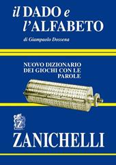 Il dado e l'alfabeto. Nuovo dizionario dei giochi con le parole