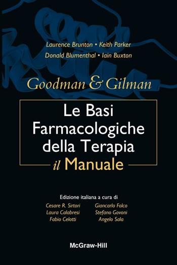 Goodman & Gilman. Le basi farmacologiche della terapia. Il manuale  - Libro McGraw-Hill Education 2012 | Libraccio.it