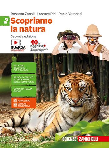 Scopriamo la natura. Con aggiornamento online. Vol. 2 - Rossana Zanoli, Lorenza Pini, Paola Veronesi - Libro Zanichelli 2017 | Libraccio.it