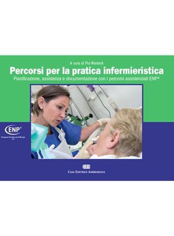 ENP. Percorsi per la pratica infermieristica. Con CD-ROM - Pia Wieteck - Libro CEA 2015 | Libraccio.it