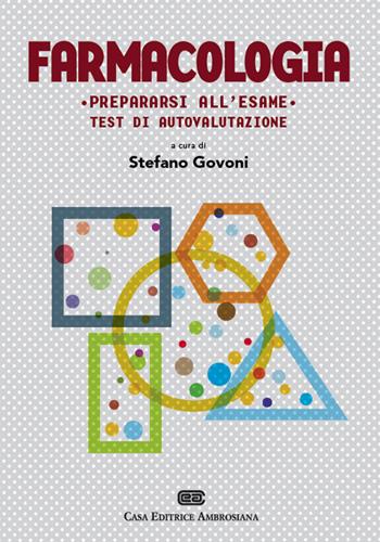 Prepararsi all'esame di farmacologia - Stefano Govoni - Libro CEA 2015 | Libraccio.it