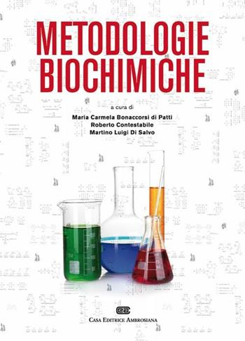 Metodologie biochimiche. Principi e tecniche per l'espressione, la purificazione e la caratterizzazione delle proteine  - Libro CEA 2012 | Libraccio.it