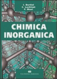 Chimica inorganica - Ivano Bertini, Claudio Luchinat, Fabrizio Mani - Libro CEA 2007 | Libraccio.it
