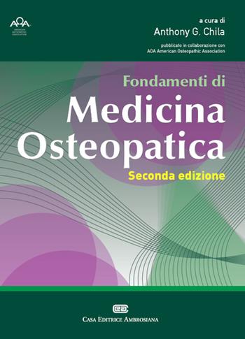 Fondamenti di medicina osteopatica - Anthony G. Chila - Libro CEA 2015 | Libraccio.it