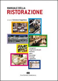 Manuale della ristorazione - Salvatore Ciappellano - Libro CEA 2009 | Libraccio.it