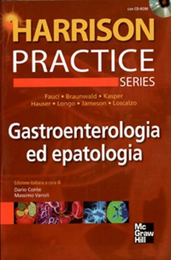 Harrison Practice. Gastroenterologia ed epatologia. Con CD-ROM  - Libro McGraw-Hill Education 2012 | Libraccio.it