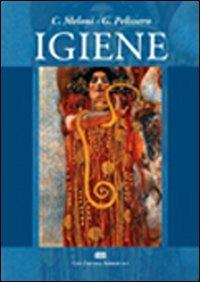 Igiene - Cesare Meloni, Gabriele Pelissero - Libro CEA 2007 | Libraccio.it