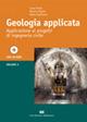 Geologia applicata. Vol. 2: Applicazione ai progetti di ingegneria civile