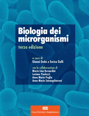 Biologia dei microrganismi. Con e-book - Gianni Dehò, Enrica Galli - Libro CEA 2018 | Libraccio.it