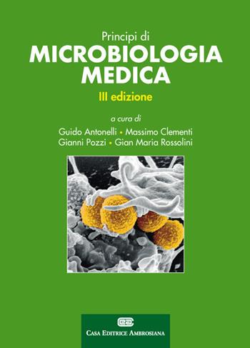 Principi di microbiologia medica. Con e-book  - Libro CEA 2017 | Libraccio.it