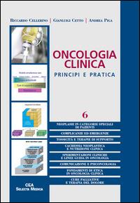 Oncologia clinica. Principi e pratica. Vol. 6 - Riccardo Cellerino, Gianluigi Cetto, Andrea Piga - Libro CEA 2014 | Libraccio.it