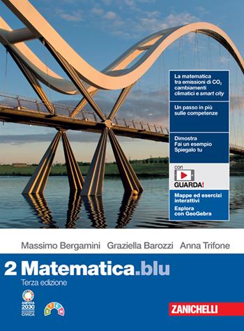 Matematica.blu. Con Contenuto digitale (fornito elettronicamente). Vol. 2 - Massimo Bergamini, Graziella Barozzi, Anna Trifone - Libro Zanichelli 2023 | Libraccio.it
