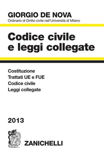 Codice civile e leggi collegate 2013 - Giorgio De Nova - Libro Zanichelli 2013 | Libraccio.it