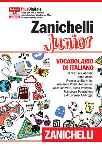 Zanichelli Junior. Vocabolario di italiano.  - Libro Zanichelli 2016 | Libraccio.it