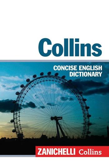 Collins Concise English Dictionary  - Libro Zanichelli 2012 | Libraccio.it