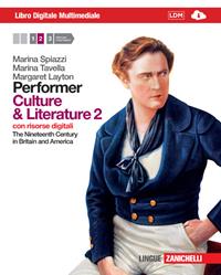 Performer. Culture and literature. Con 2 e-book. Con espansione online. Vol. 2: The nineteenth century in Britain and America. - Marina Spiazzi, Marina Tavella - Libro Zanichelli 2012 | Libraccio.it