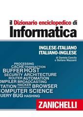 Il dizionario enciclopedico di informatica. Inglese-italiano, italiano-inglese. Ediz. bilingue. Con aggiornamento online