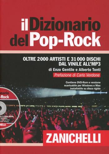 Il dizionario del Pop-Rock. Con DVD-ROM - Enzo Gentile, Alberto Tonti - Libro Zanichelli 2012 | Libraccio.it