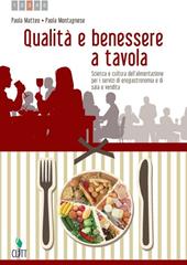 Qualità e benessere a tavola. Scienza e cultura dell'alimentazione. Con espansione online. Vol. 1