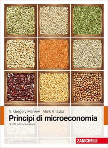 Principi di microeconomia - N. Gregory Mankiw, Mark P. Taylor - Libro Zanichelli 2012 | Libraccio.it