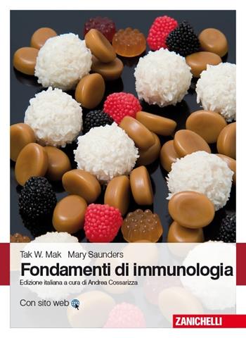 Fondamenti di immunologia - Tak W. Mak, Mary Saunders - Libro Zanichelli 2012 | Libraccio.it