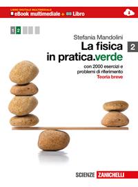 La fisica in pratica. Ediz. verde. Multimediale. Con e-book. Con espansione online. Vol. 2: Termodinamica, onde, elettromagnetismoteoria breve, con 2000 esecizi e problemi di riferimento. - Stefania Mandolini - Libro Zanichelli 2013 | Libraccio.it