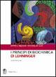 I principi di biochimica di Lehninger - David L. Nelson, Michael M. Cox - Libro Zanichelli 2006 | Libraccio.it