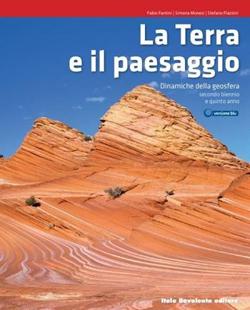 LA TERRA E PAESAGGIO - (EBOOK SCUOLABOOK) - FANTINI FABIO, MONESI SIMONA, PIAZZINI STEFANO | Libraccio.it