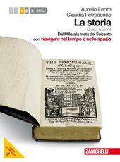 La storia. Per le Scuole superiori. Con DVD-ROM. Con espansione online. Vol. 1: Dal Mille alla metà del Seicento.