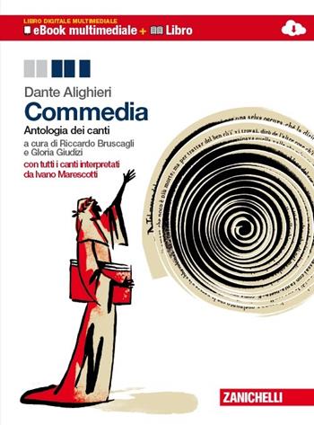 Commedia. Antologia dei canti. Con espansione online - Dante Alighieri - Libro Zanichelli 2013 | Libraccio.it