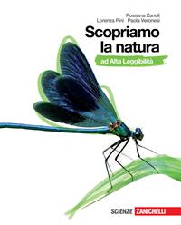 Scopriamo la natura ad altà leggibilità. Con espansione online - Rossana Zanoli, Lorenza Pini, Paola Veronesi - Libro Zanichelli 2012 | Libraccio.it