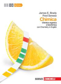 Chimica. Con Chemistry in english. Con espansione online. Vol. 3: Chimica organica e biochimica - James E. Brady, Fred Senese - Libro Zanichelli 2012 | Libraccio.it