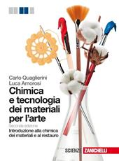 Chimica e tecnologia dei materiali per l'arte. Introduzione alla chimica dei materiali e al restauro. Con e-book. Con espansione online