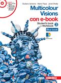 Multicolour visions. Con multicultural visions. Per la Scuola media. Vol. 3 - Giuliano Iantorno, Mario Papa, Janet Shelly - Libro Zanichelli 2009 | Libraccio.it