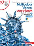 Multicolour visions. Con multicultural visions. Con e-book. Con espansione online. Vol. 3 - Giuliano Iantorno, Mario Papa, Janet Shelly - Libro Zanichelli 2009 | Libraccio.it