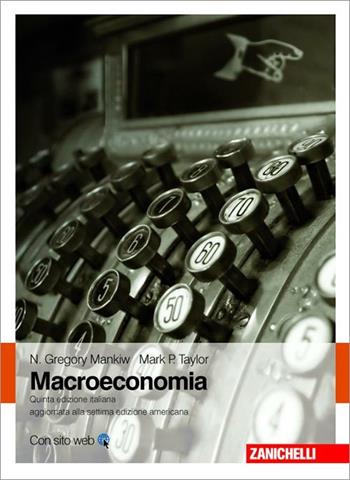 Macroeconomia - N. Gregory Mankiw, Mark P. Taylor - Libro Zanichelli 2011 | Libraccio.it