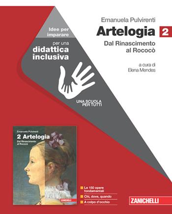 Artelogia. versione arancione. Idee per imparare. Vol. 2: Dal Rinascimento al rococò - Emanuela Pulvirenti - Libro Zanichelli 2021 | Libraccio.it