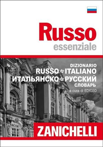 Russo essenziale. Russo-italiano, italiano-russo  - Libro Zanichelli 2009, Gli essenziali Zanichelli | Libraccio.it