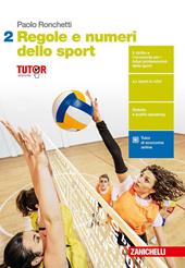 Regole e numeri dello sport. Per il quinto anno delle Scuole superiori. Con Contenuto digitale (fornito elettronicamente). Vol. 2