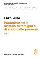Commentario del codice di procedura civile. Art. 721-736 bis. Procedimenti in materia di famiglia e stato delle persone. Vol. 2