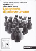 Introduzione alle scienze umane. Laboratorio scienze umane. - Ugo Avalle, Michele Maranzana, Paola Sacchi - Libro Zanichelli 2010 | Libraccio.it