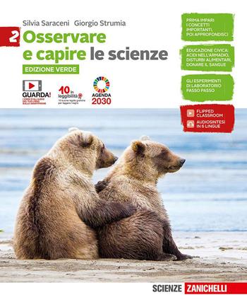 Osservare e capire. Le scienze. Ediz. verde. Per la Scuola media. (fornito elettronicamente). Vol. 2 - Silvia Saraceni, Giorgio Strumia - Libro Zanichelli 2020 | Libraccio.it