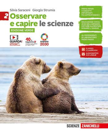 Osservare e capire. Le scienze. Ediz. verde. Con Contenuto digitale (fornito elettronicamente). Vol. 2 - Silvia Saraceni, Giorgio Strumia - Libro Zanichelli 2020 | Libraccio.it