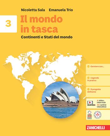 Il mondo in tasca. Per la Scuola media. Vol. 3: Continenti e Stati del mondo - Nicoletta Sala, Emanuela Trio - Libro Zanichelli 2024 | Libraccio.it