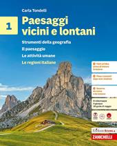 Paesaggi vicini e lontani. Le regioni italiane. Strumenti della geografia. Per la Scuola media. Vol. 1: Il paesaggio. Le attività umane. Le regioni italiane